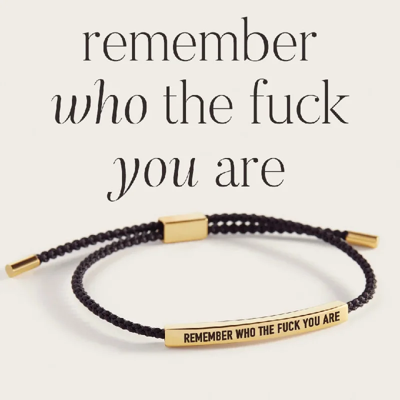 Braided silk bangles-Bold Remember Who the F♥ck You Are Inspire Bracelet